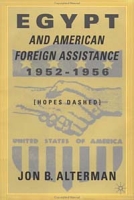 Egypt and American Foreign Assistance 1952-1956: Hopes Dashed артикул 13266c.